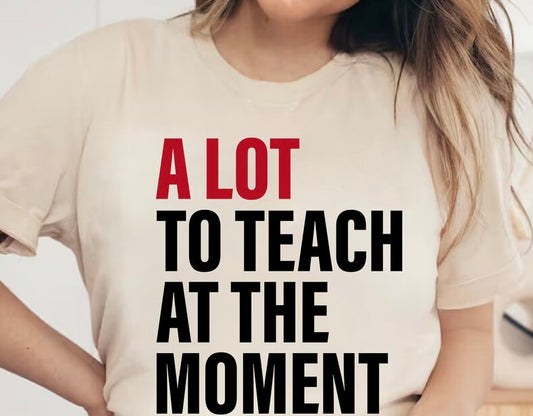 Eras A lot to Teach at the Moment Teacher Top